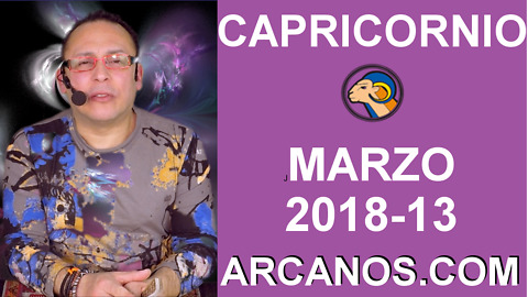 CAPRICORNIO MARZO 2018-13-25 al 31 Mar 2018-Amor Solteros Parejas Dinero Trabajo-ARCANOS.COM