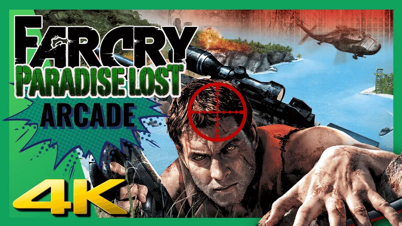 ⭐ FARCRY - PARADISE LOST | 4K/60ᶠᵖˢ | ARCADE