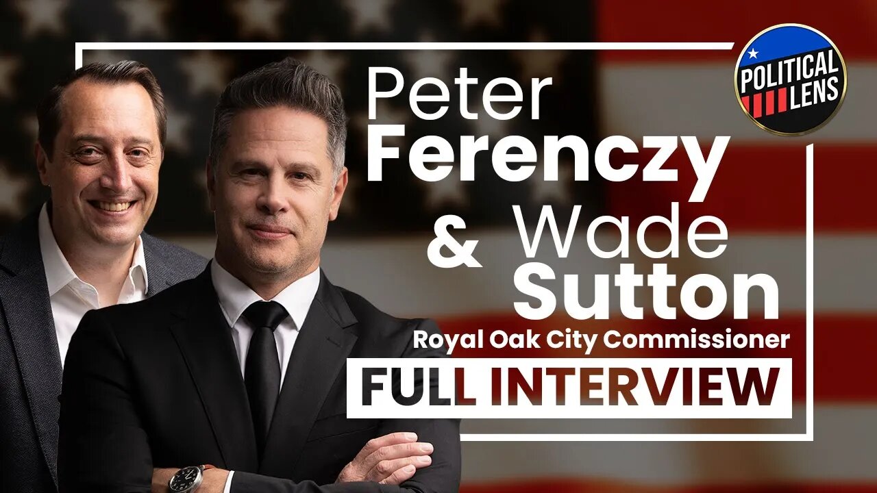 2023 Candidates For Royal Oak City Commissioner - Peter Ferenczy & Wade Sutton