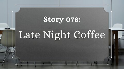 Late Night Coffee - The Penned Sleuth Short Story Podcast - 078