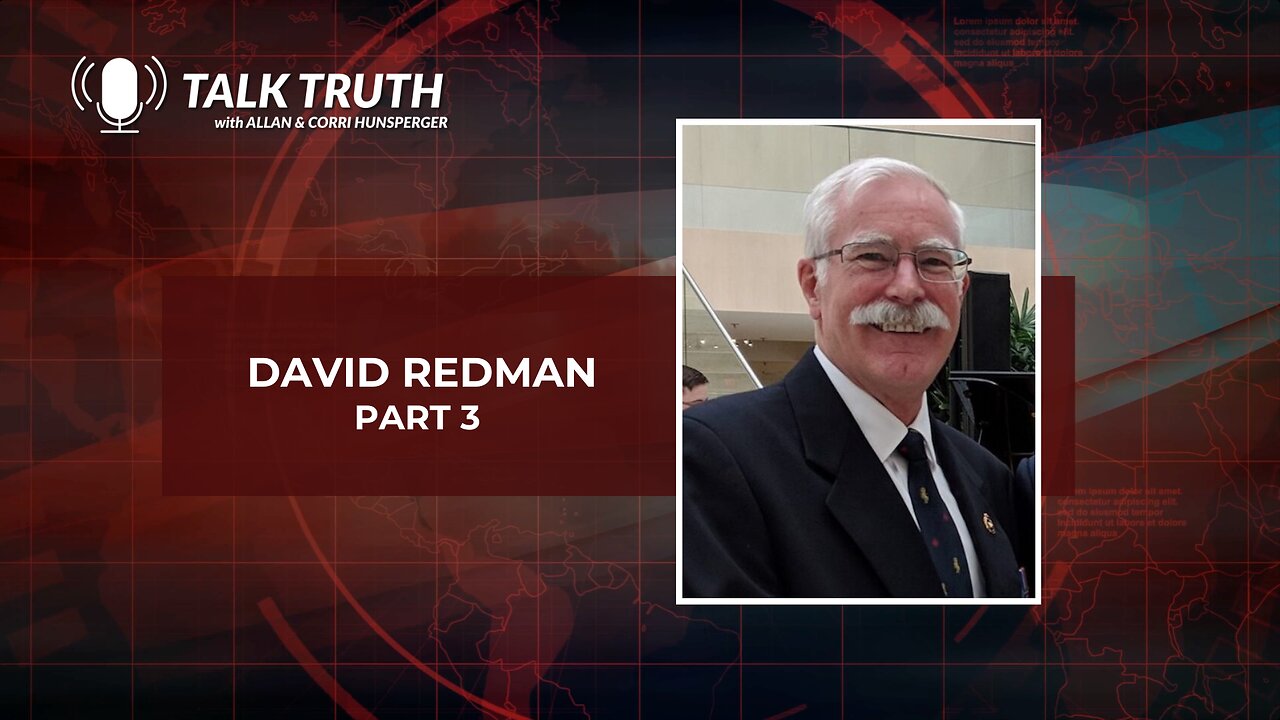 Talk Truth 12.06.23 - David Redman testimony - Part 3