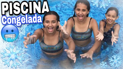 ENTRAMOS NA PISCINA GONGELADA - ÁGUA MUITO FRIA | 3 irmãs demais