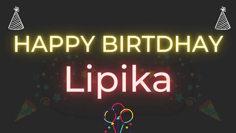 Happy Birthday to Lipika - Birthday Wish From Birthday Bash