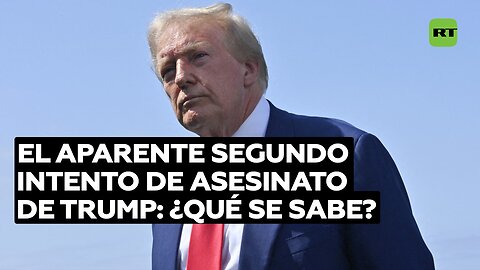 El aparente segundo intento de asesinato de Trump: ¿qué se sabe?