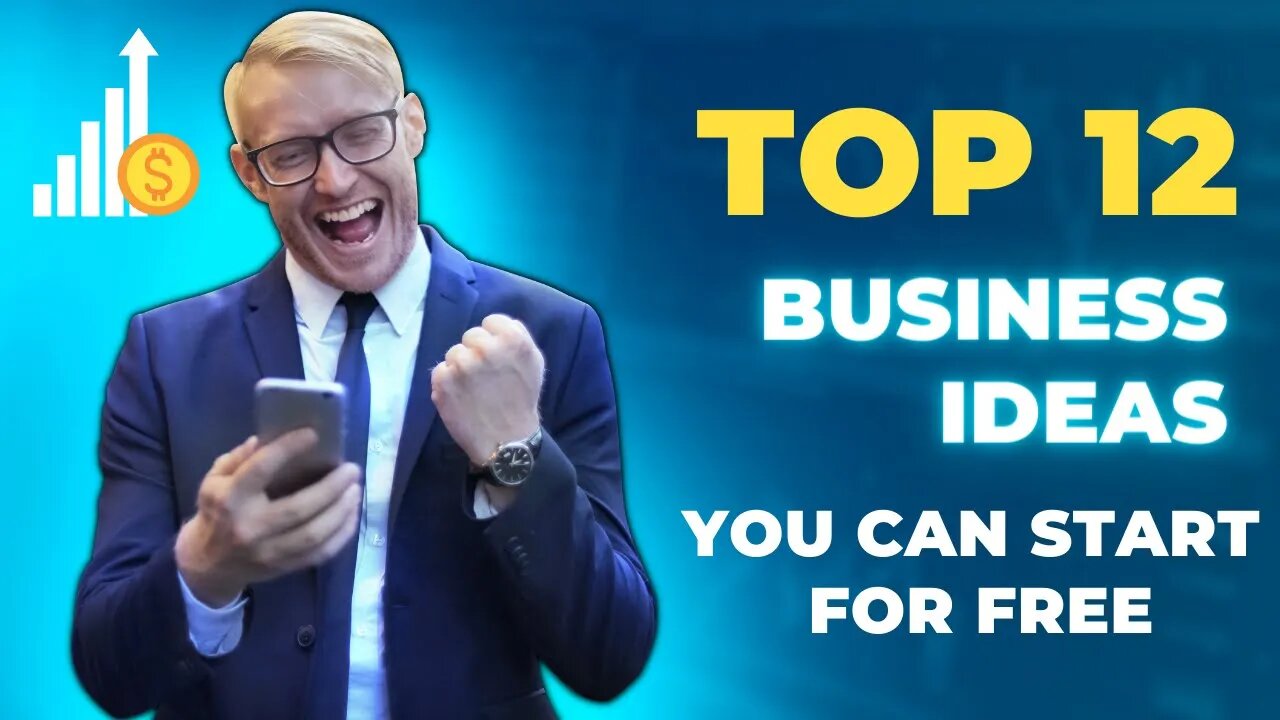 Top 12 Business Ideas You Can Start for Free