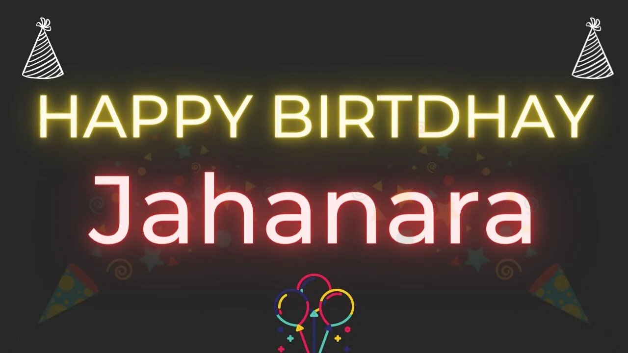 Happy Birthday to Jahanara - Birthday Wish From Birthday Bash