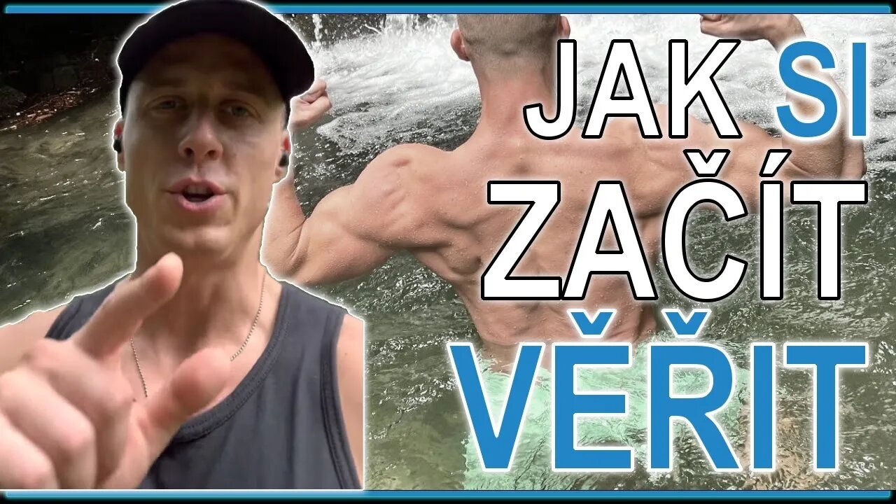 Jak si začít věřit