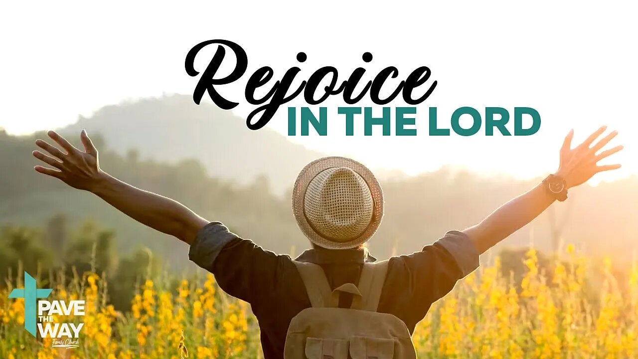 Rejoice in the Lord| Sermon | 02 12 23 | PTWFC