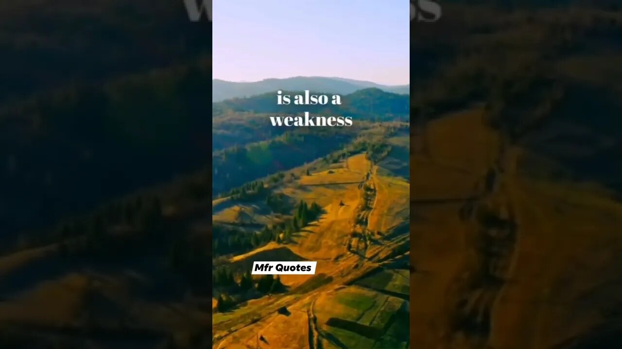 Is also a weakness Quotes in English