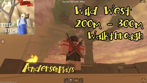 AndersonPlays Roblox [300M] STEEP STEPS - Wild West 200-300 Walkthrough Guide