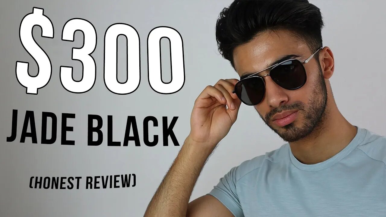 $300 Jade Black (Honest Review) | Eye Wear & Sunglasses Haul