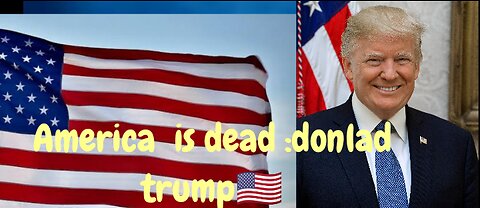 Our Country is dead : donload Trump