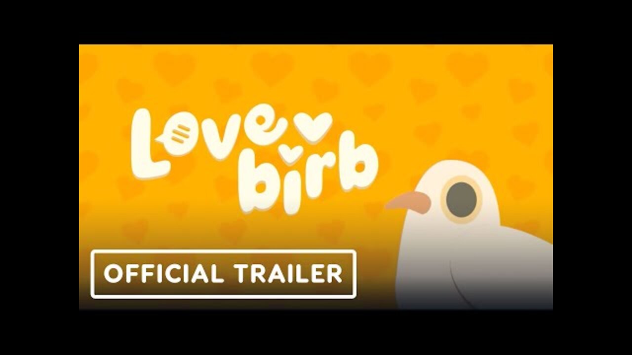 Lovebirb - Official Trailer | Summer of Gaming 2022