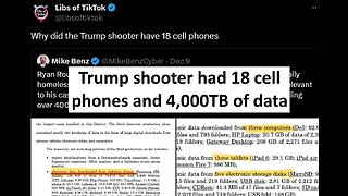 Trump shooter had 18 cell phones