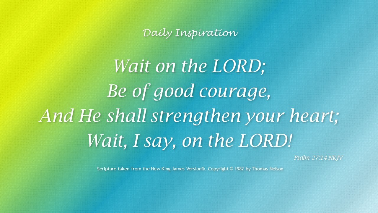 One Minute Devotional -- Psalm 27:14