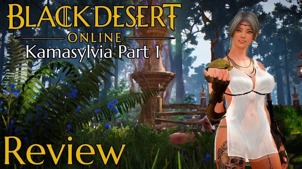 Black Desert Online: Kamasylvia Expansion Part 1 (Review)