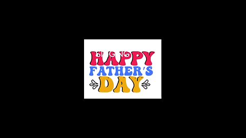 happy Father's Day to all of us fathers into one's stepping in