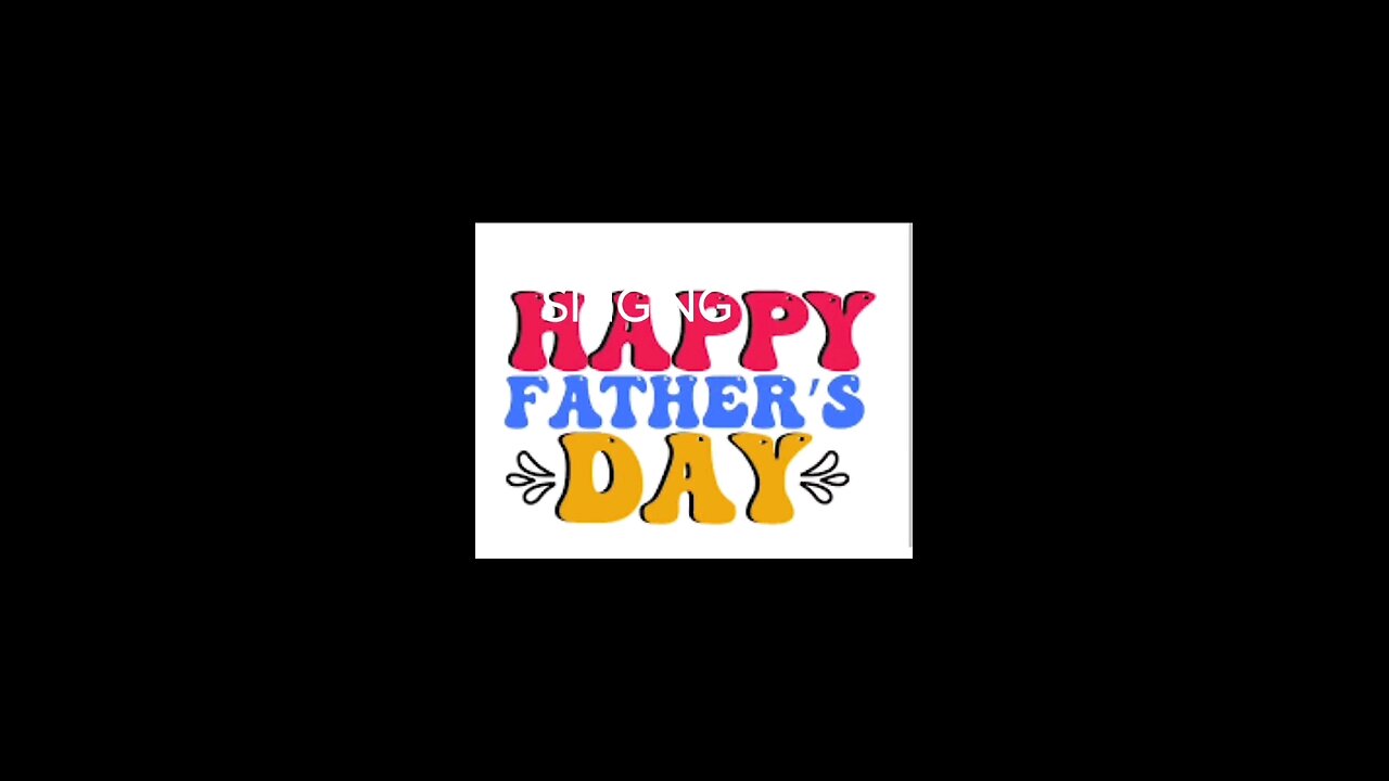 happy Father's Day to all of us fathers into one's stepping in