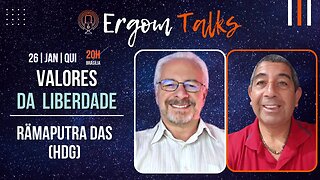 ERGOM TALKS | VALORES DA LIBERDADE - Rämaputra Das (Hdg) e Ergom Abraham