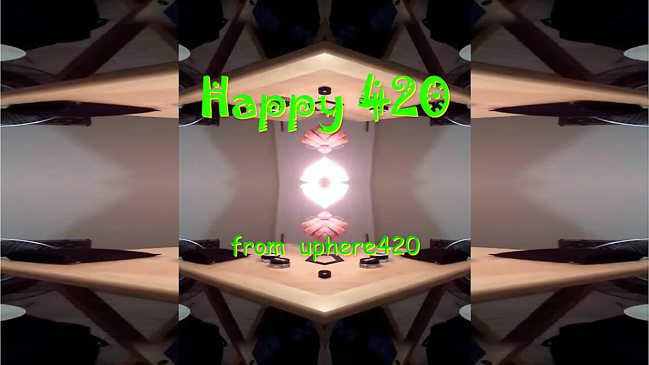 Happy 420 from uphere420