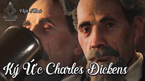 Assassin's Creed Syndicate Việt Hoá - Ký Ức Tập 3 - Charles Dickens, Khủng bố ở London