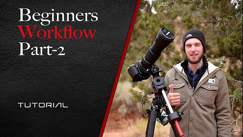 Beginner's Workflow Part 2