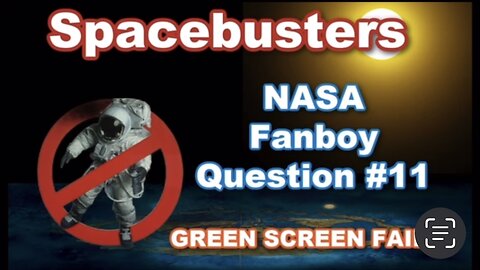 Spacebusters 11 - SPACE FANBOY QUESTION #11 GREEN SCREEN FAILS