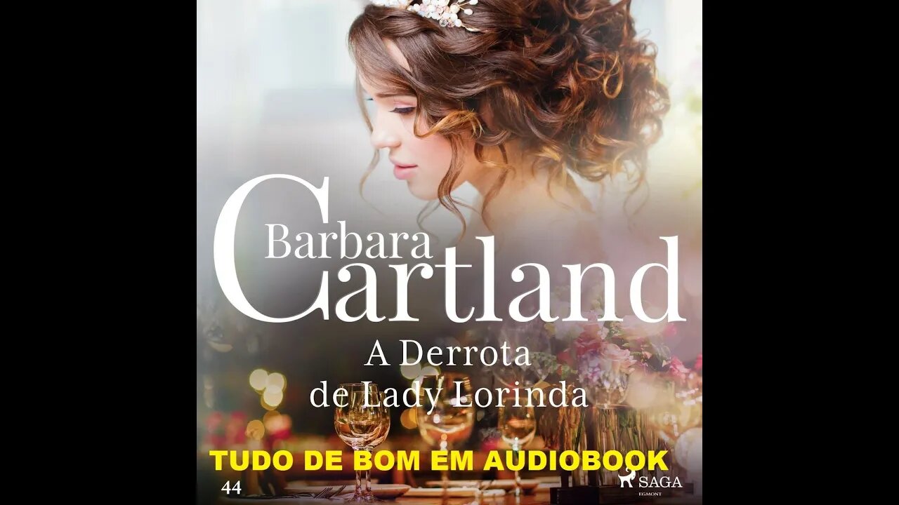 A Eterna Coleção de Barbara Cartland Vol. 44 - A Derrota de Lady Lorinda