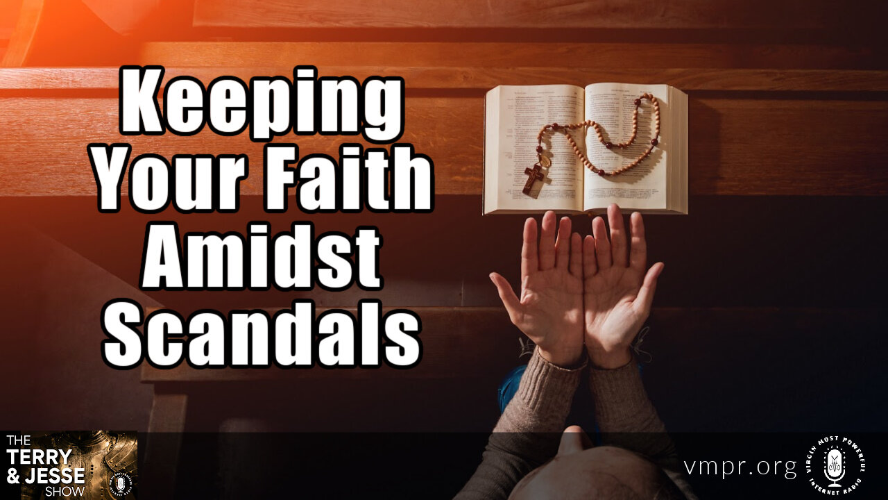 05 Aug 22, The Terry & Jesse Show: Keeping Your Faith Amidst Scandals