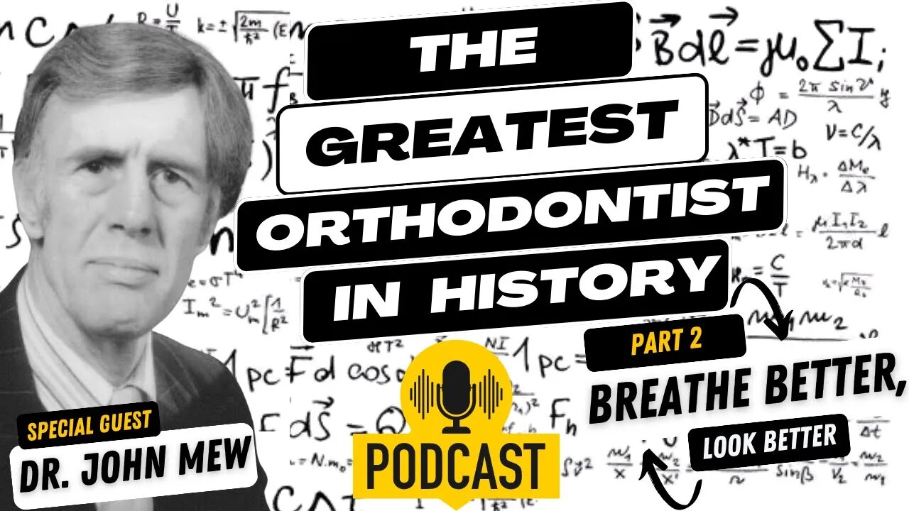 Doctor John Mew: Podcast Part 2 (Breathe Better, Look Better)