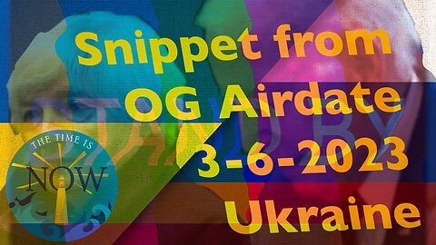 Snippet from OG Airdate 3-6-2024 UKRAINE