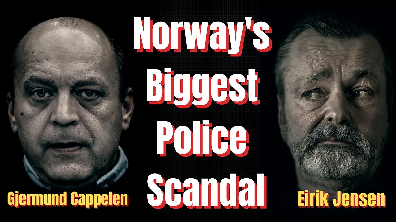 From Top Cop to Drug Smuggler - Norways Biggest Police Scandal - Eirik Jensen and Gjermund Cappelen