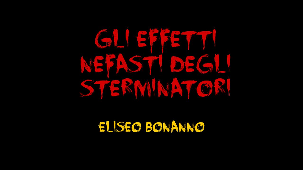 GLI EFFETTI NEFASTI DEGLI STERMINATORI