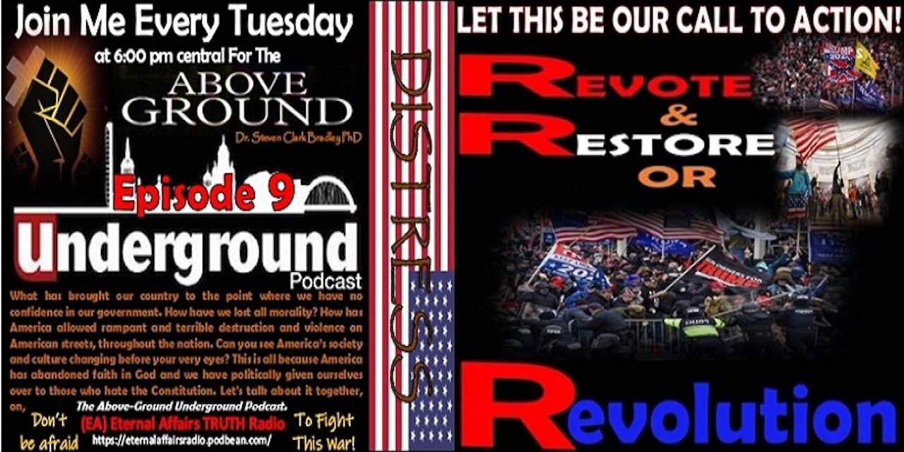 THE ABOVE-GROUND UNDERGROUND PODCAST EPISODE 9 - REVOTE & RESTORE OR REVOLUTION