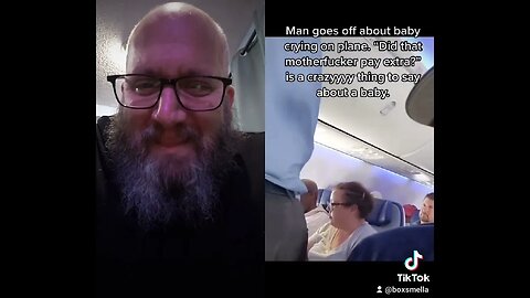 Man goes off about a Baby making noise on a plane.