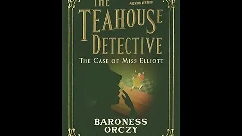 The Case of Miss Elliott by Baroness Emma Orczy - Audiobook