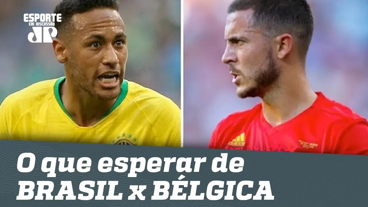 BRASIL x BÉLGICA: saiba o que ESPERAR do JOGÃO na COPA!