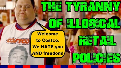 The Tyranny of Illogical Retail "POLICY"