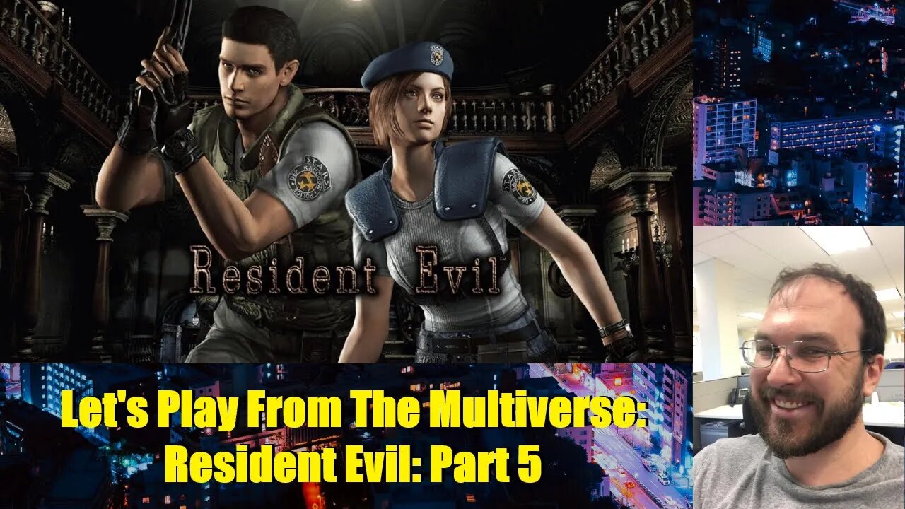 Let's Play From the Multiverse: Resident Evil: Part 5