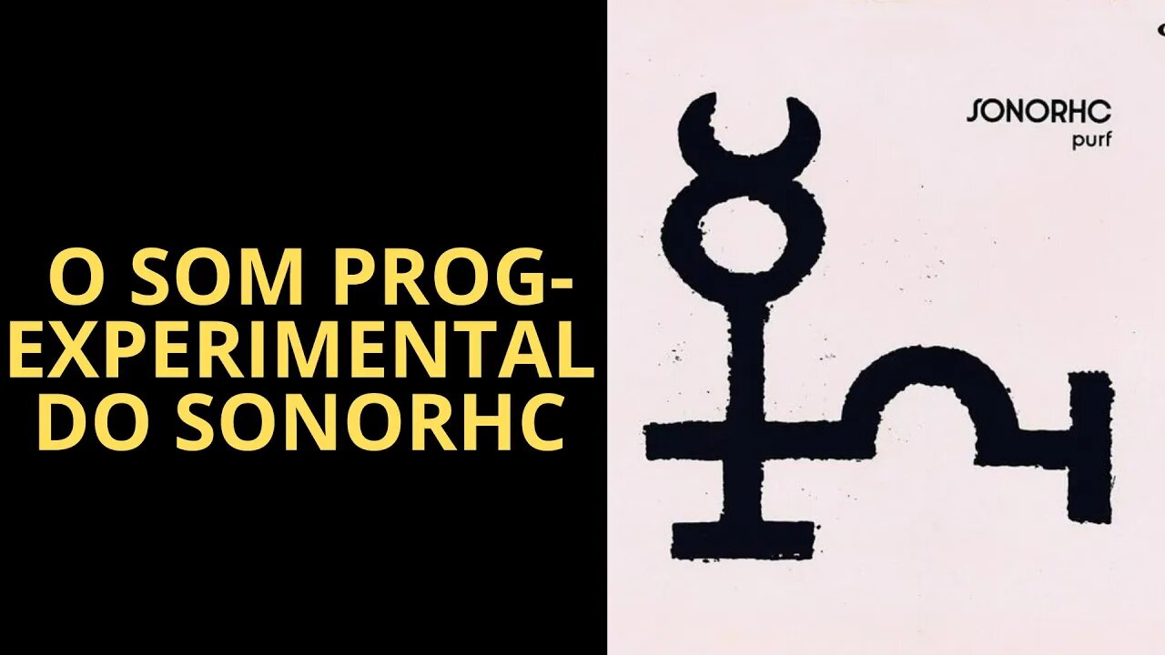 O SOM PROGRESSIVO-EXPERIMENTAL DO SONORHC