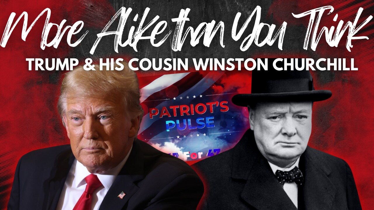 Patriot's Pulse: Trump & Churchill - Fighters for Freedom!