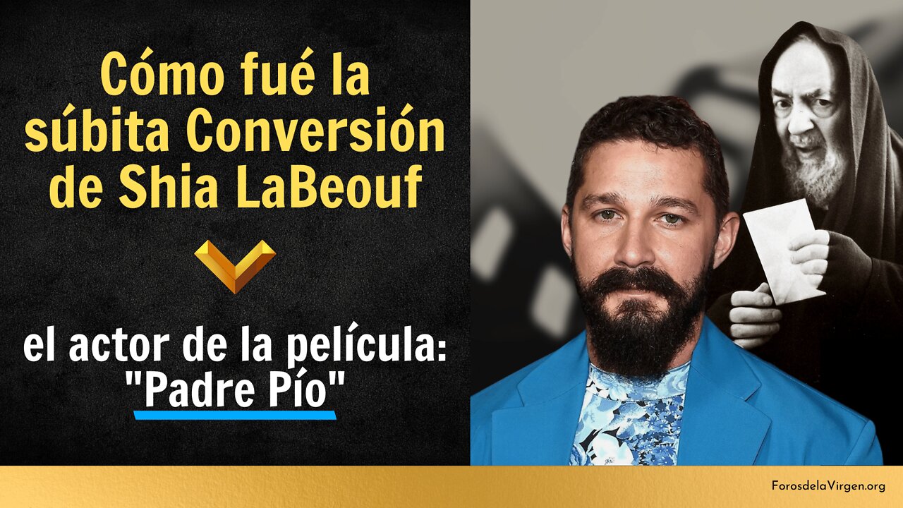 Cómo fue la súbita Conversión de Shia LaBeouf, el actor de la película: Padre Pío