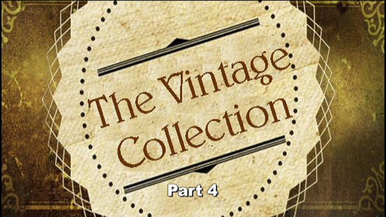 THE VINTAGE COLLECTION, Part 4: WINDOWS: Looking In...Looking Out, Matthew 7:3-5