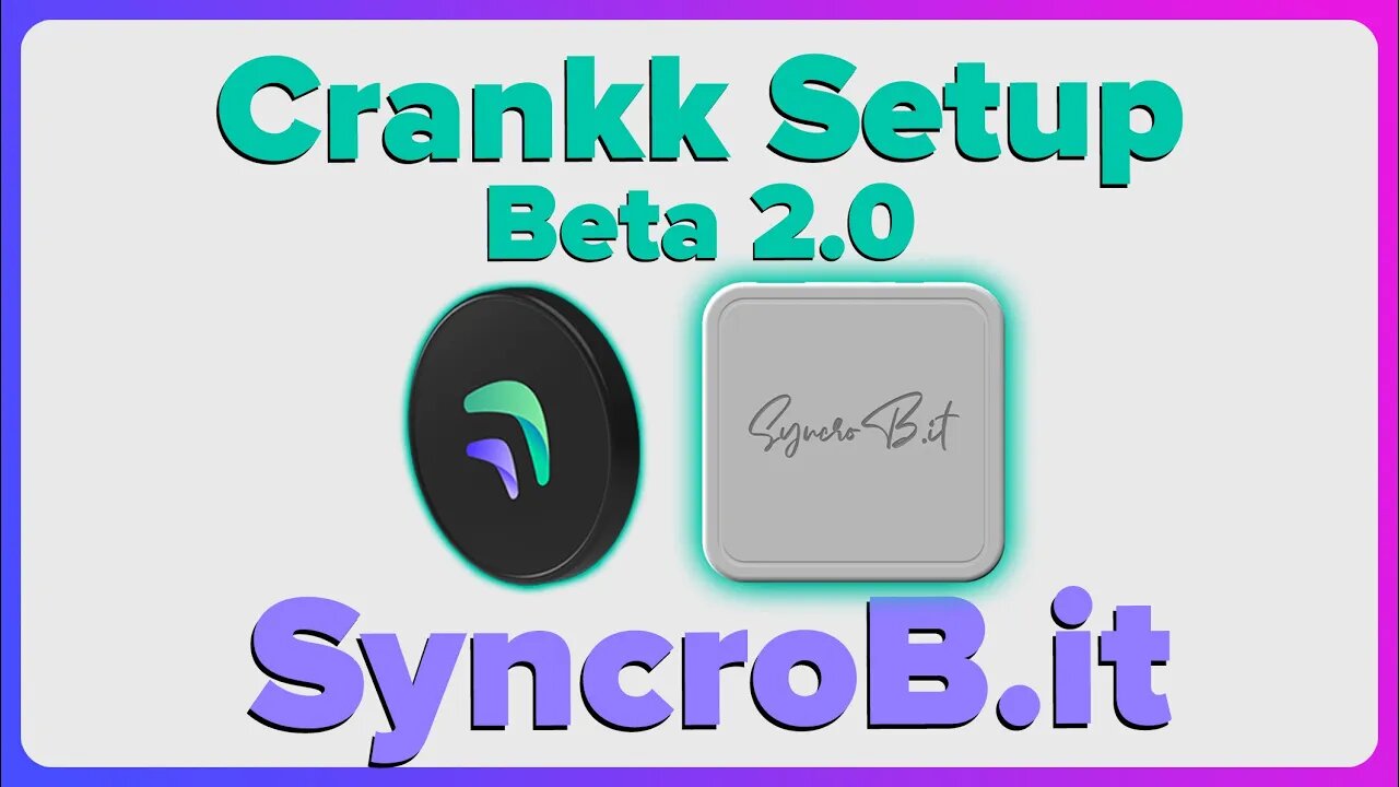 Crankk Setup for Syncrob.it | Beta 2.0