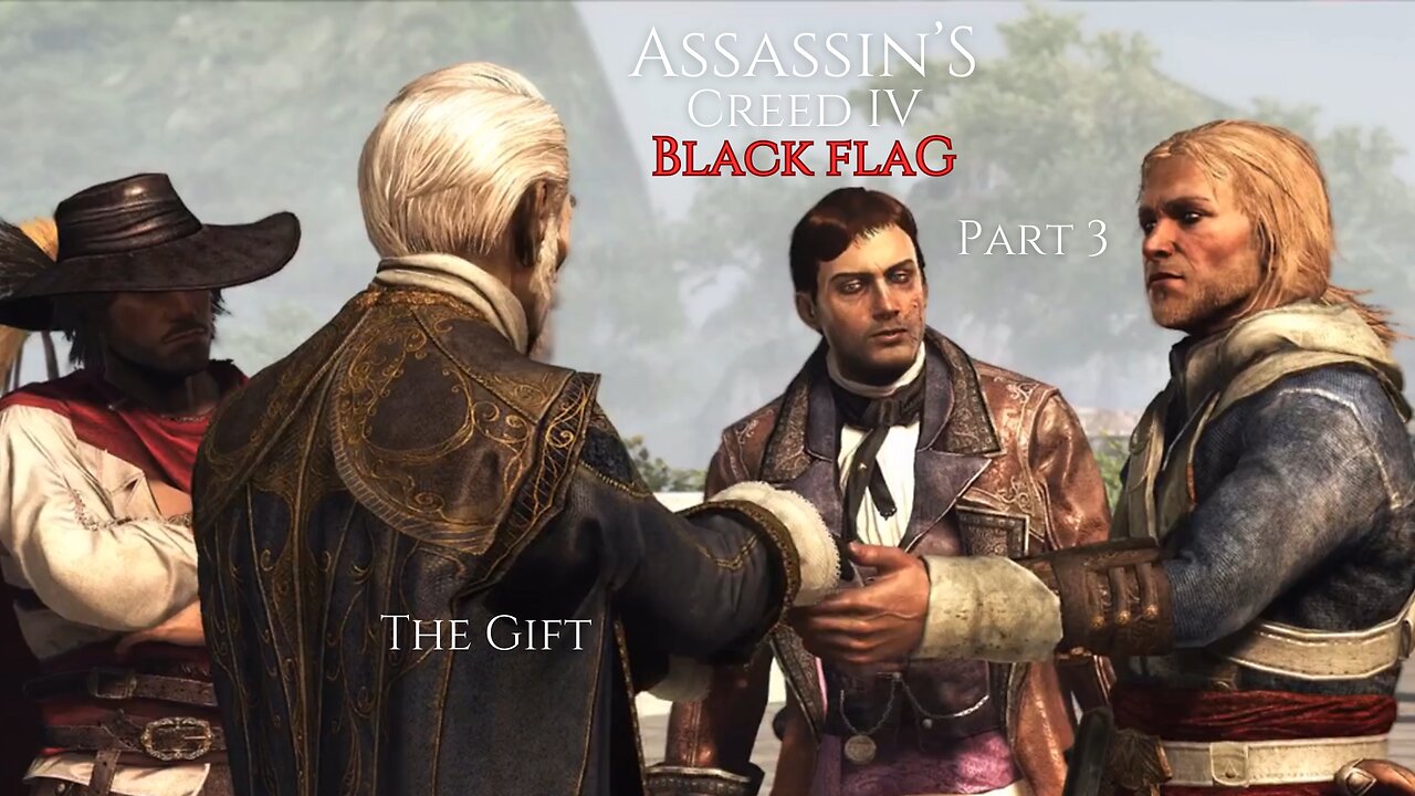 Assassin's Creed IV Black Flag Part 3 - The Gift