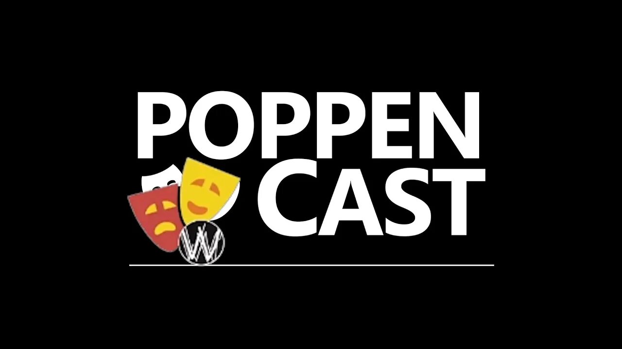 Poppencast.tv | PoppenCast #35