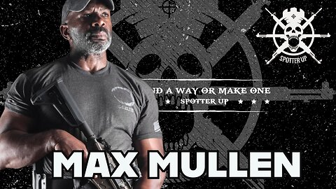 Ep 27 | Max Mullen Ranger Career, Racism, Delta Force Tom Greer (Dalton Fury), Acting, Role-Model