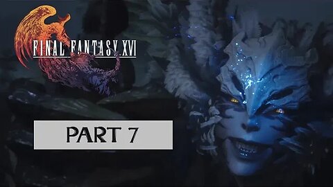 FINAL FANTASY 16 PS5 Walkthrough Gameplay Part 7 - GARUDA (FULL GAME)