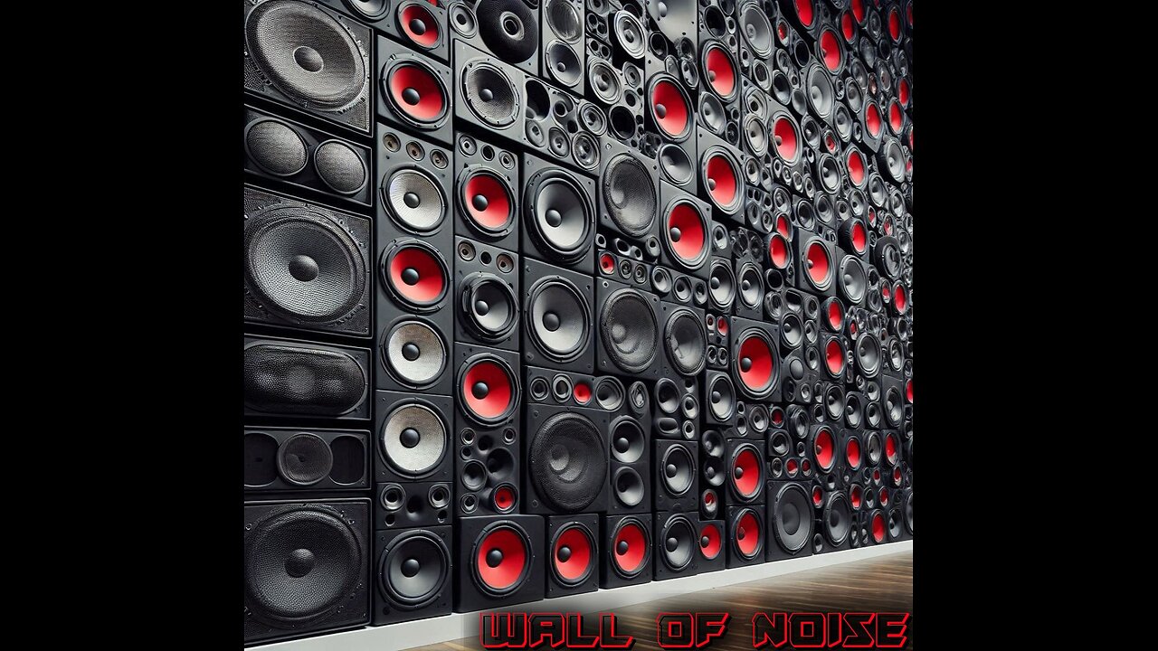 wall of noise