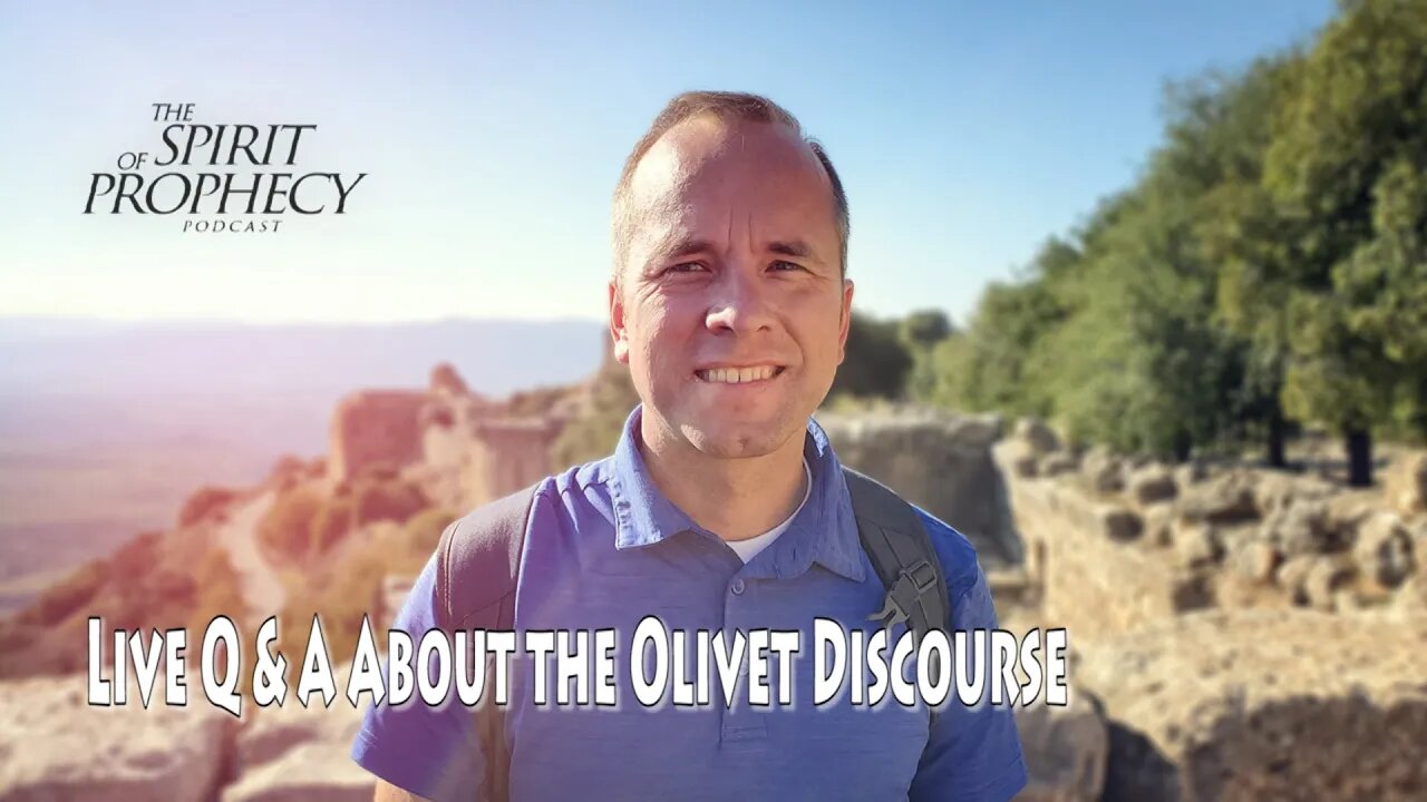 Live Q & A about the Olivet Discourse